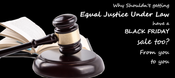 Equal Justice Under Law gets its own Black Friday Sale